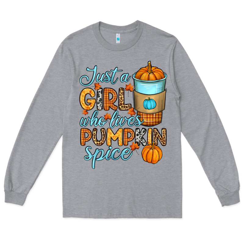 Just A Girl Who Loves Pumpkin Spice Long Sleeve Tee by RanaPortraitStore | Teevron