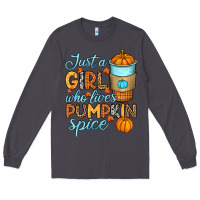 Smoke Just a girl who loves pumpkin spice Long Sleeve Tee - RanaPortraitStore