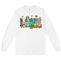 White But i think i love Fall most of all gnome Long Sleeve Tee - RanaPortraitStore