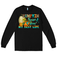 Black Pumpkin spice and livin' my best life Long Sleeve Tee - RanaPortraitStore