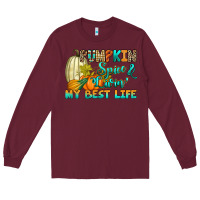 Burgundy Pumpkin spice and livin' my best life Long Sleeve Tee - RanaPortraitStore