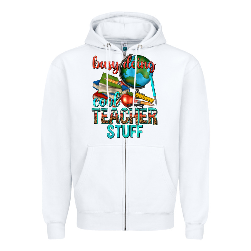 Busy Doing Cool Teacher Stuff Zipper Hoodie by texasbilliewilder | Teevron