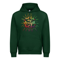 Forest Green not by my strength but his Urban Hoodie - MaliasSmallBusiness
