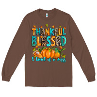Chestnut Thankful blessed and kind of a mess Long Sleeve Tee - RanaPortraitStore
