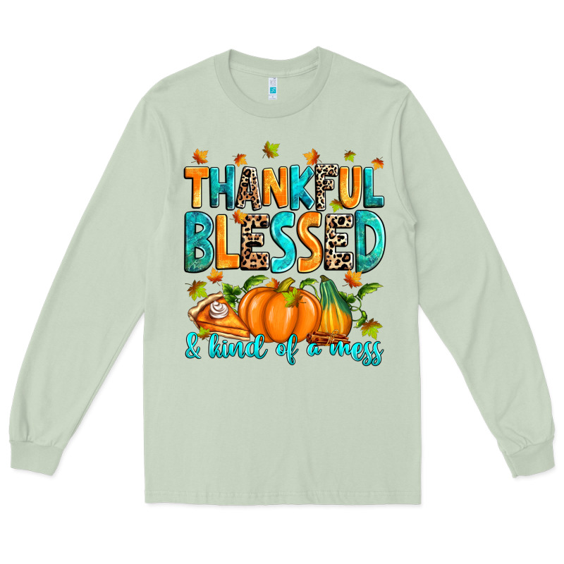 Thankful Blessed And Kind Of A Mess Long Sleeve Tee by RanaPortraitStore | Teevron