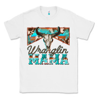 White wranglin mama Classic Tee - Zillion Design Studio