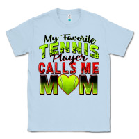 Dusty Blue my favorite tennis player calls me mom Classic Tee - Zillion Design Studio