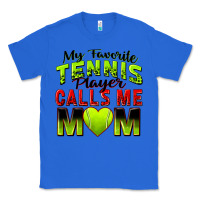 True Royal my favorite tennis player calls me mom Classic Tee - Zillion Design Studio