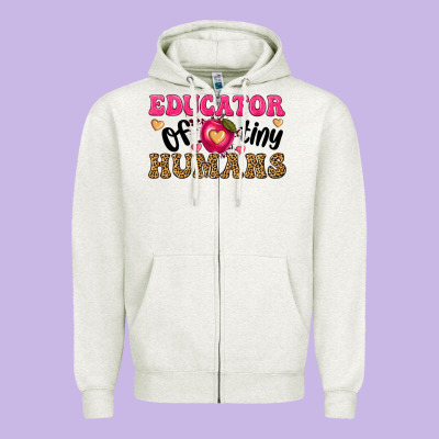 Educator Of Tiny Humans Zipper Hoodie Designed By Texasbilliewilder