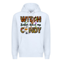 White Witch better have my candy Premium Hoodie - NancyCooperArtShop