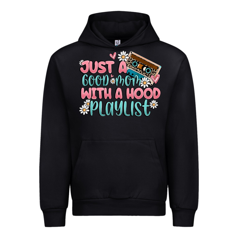Just A Good Mom With A Hood Playlist Urban Hoodie by MaliasSmallBusiness | Teevron