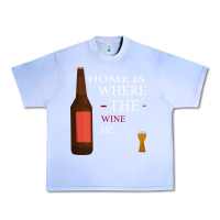 Grape Ice HOME IS WHERE THE WINE IS Urban Heavy Tee - Bettercallsaul