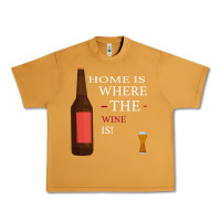 Peanut Butter HOME IS WHERE THE WINE IS Urban Heavy Tee - Bettercallsaul