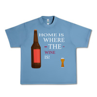 Pebble Blue HOME IS WHERE THE WINE IS Urban Heavy Tee - Bettercallsaul