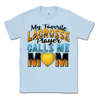 Dusty Blue my favorite lacrosse player calls me mom Classic Tee - Zillion Design Studio