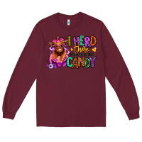Burgundy I herd there would be candy Heifer Long Sleeve Tee - RanaPortraitStore