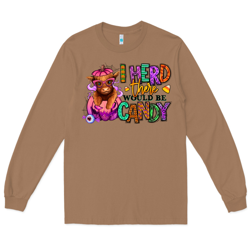 I Herd There Would Be Candy Heifer Long Sleeve Tee by RanaPortraitStore | Teevron