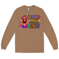 Toasted Coconut I herd there would be candy Heifer Long Sleeve Tee - RanaPortraitStore