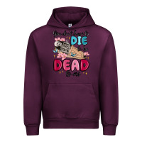 Mauve Wine you don't have to die to be dead to me Urban Hoodie - MaliasSmallBusiness