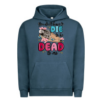 Pigment Midnight Navy you don't have to die to be dead to me Urban Hoodie - MaliasSmallBusiness