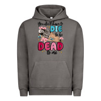 Pigment Tornado you don't have to die to be dead to me Urban Hoodie - MaliasSmallBusiness