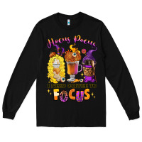 Black Hocus pocus i need coffee to focus Long Sleeve Tee - RanaPortraitStore