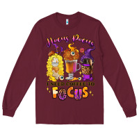 Burgundy Hocus pocus i need coffee to focus Long Sleeve Tee - RanaPortraitStore