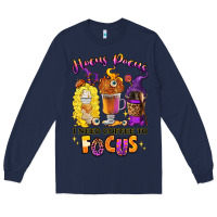 Navy Hocus pocus i need coffee to focus Long Sleeve Tee - RanaPortraitStore