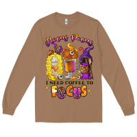 Toasted Coconut Hocus pocus i need coffee to focus Long Sleeve Tee - RanaPortraitStore
