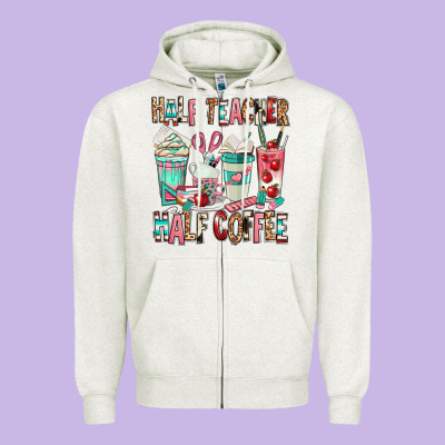 Half Teacher Half Coffee Zipper Hoodie Designed By Texasbilliewilder