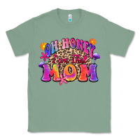 Sage oh honey i am that mom Classic Tee - Zillion Design Studio