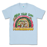 Dusty Blue mind your own motherhood Classic Tee - Zillion Design Studio