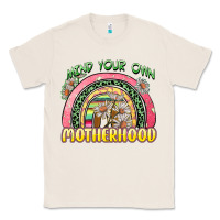 Natural mind your own motherhood Classic Tee - Zillion Design Studio