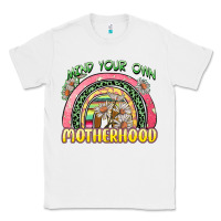 White mind your own motherhood Classic Tee - Zillion Design Studio
