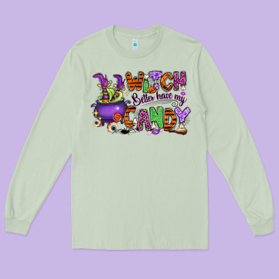 Long Sleeve Tee Witch better have my candy