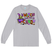 Moon Dust Witch better have my candy Long Sleeve Tee - RanaPortraitStore