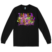 Black Trick or treat smell my feet Long Sleeve Tee - RanaPortraitStore