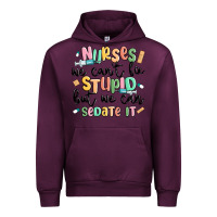 Mauve Wine nurses we cant fix stupid Urban Hoodie - MaliasSmallBusiness