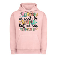 Pigment Salmon nurses we cant fix stupid Urban Hoodie - MaliasSmallBusiness