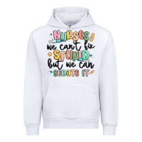 White nurses we cant fix stupid Urban Hoodie - MaliasSmallBusiness
