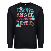 Black i am  99 angel but ohh that Premium Sweatshirt - AdoDesignShop