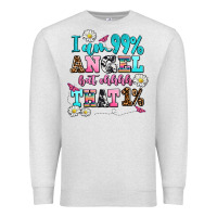 Oatmeal Heather i am  99 angel but ohh that Premium Sweatshirt - AdoDesignShop
