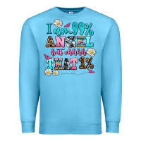Ocean Blue i am  99 angel but ohh that Premium Sweatshirt - AdoDesignShop