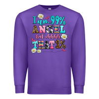 Purple i am  99 angel but ohh that Premium Sweatshirt - AdoDesignShop