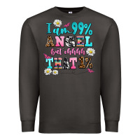 Smoke i am  99 angel but ohh that Premium Sweatshirt - AdoDesignShop