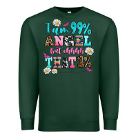Sports Green i am  99 angel but ohh that Premium Sweatshirt - AdoDesignShop