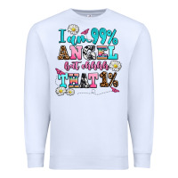 White i am  99 angel but ohh that Premium Sweatshirt - AdoDesignShop