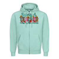 Seafoam being a teacher makes my life complete Zipper Hoodie - Zillion Design Studio
