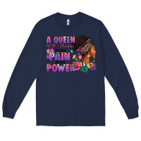 Navy A queen will always turn pain into power Long Sleeve Tee - RanaPortraitStore