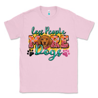 Bubblegum Pink less people more dogs Classic Tee - Zillion Design Studio